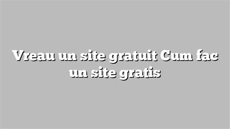 Vreau un site